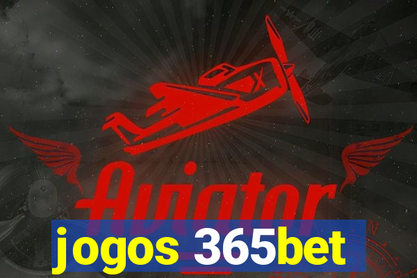 jogos 365bet